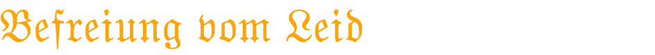 Befreiung vom Leid