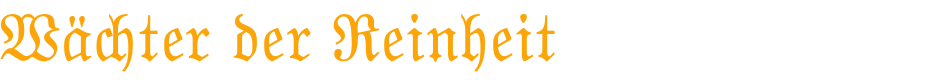 Wäcter der Reinheit