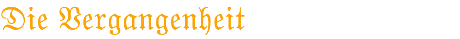 Die Vergangenheit