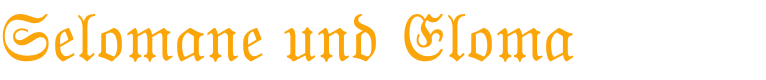 Selomane und Eloma